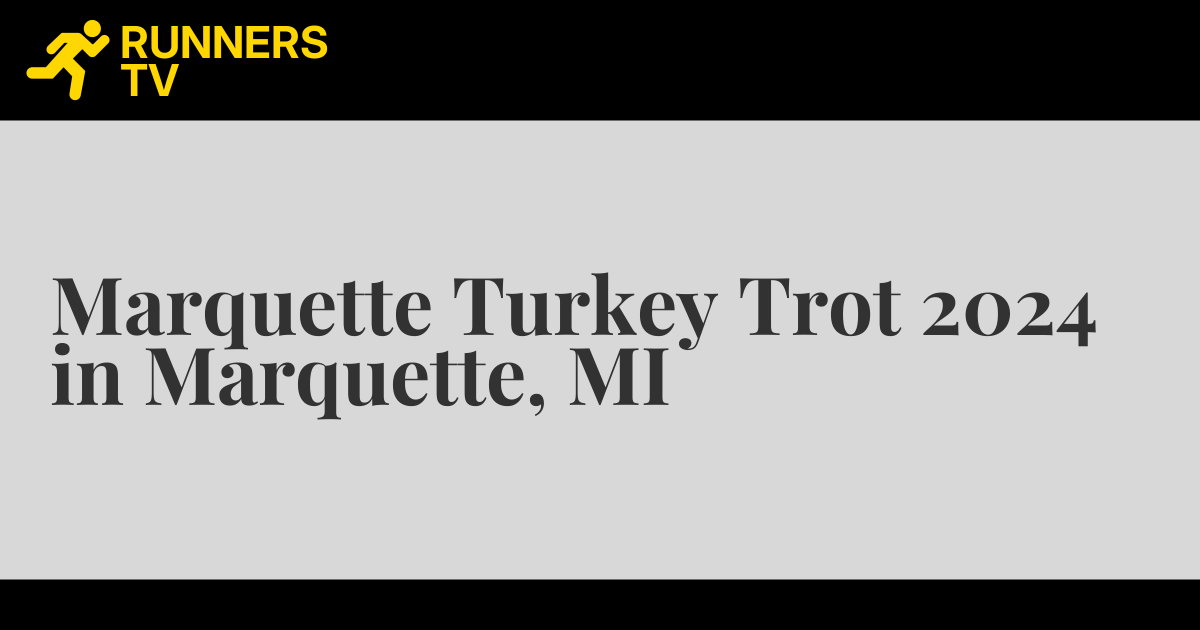 Marquette Turkey Trot 2024 in Marquette, MI Runners.TV