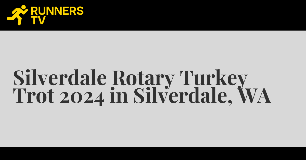 Silverdale Rotary Turkey Trot 2024 in Silverdale, WA Runners.TV